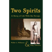 Two Spirits: A Story of Life With the Navajo
