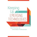 Keeping Up with Emerging Technologies: Best Practices for Information Professionals