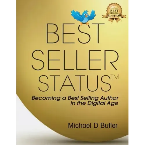 Best Seller Status: Becoming a Best-Selling Author in the Digital Age