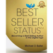 Best Seller Status: Becoming a Best-Selling Author in the Digital Age