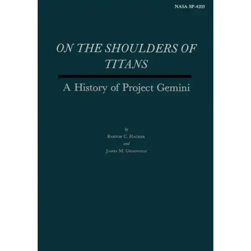 On the Shoulders of Titans: A History of Project Gemini