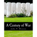 A Century of War (Large Print Edition): Lincoln, Wilson, and Roosevelt