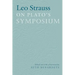 Leo Strauss On Plato's Symposium