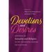 Devotions and Desires: Histories of Sexuality and Religion in the Twentieth-Century United States