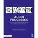 Audio Processes: Musical Analysis, Modification, Synthesis, and Control