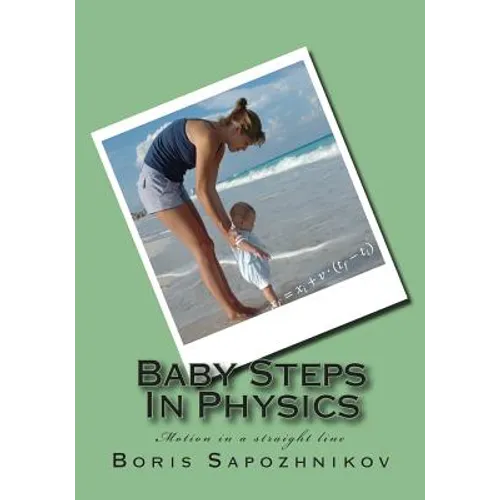 Baby Steps in Physics: Motion in a Straight Line