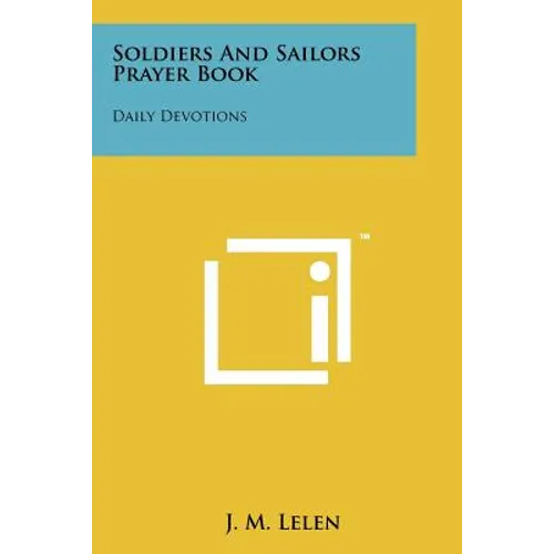 Soldiers And Sailors Prayer Book: Daily Devotions