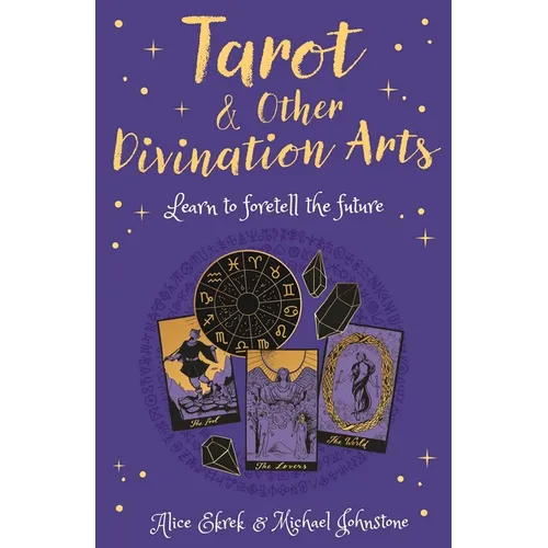 Tarot & Other Divination Arts: Learn to Foretell the Future