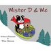 Mister D & Me