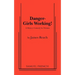 Danger - Girls Working
