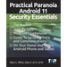 Practical Paranoia Android 11 Security Essentials