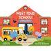 Meet Your School!: With Lift-The-Flaps!
