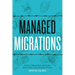 Managed Migrations: Growers, Farmworkers, and Border Enforcement in the Twentieth Century