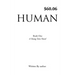 Human: Book One, A Young Teen Novel, Written by author