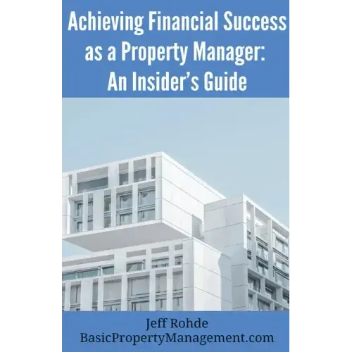 Achieving Financial Success as a Property Manager: An Insider's Guide