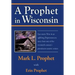 A Prophet in Wisconsin