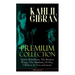 KAHLIL GIBRAN Premium Collection: Spirits Rebellious, The Broken Wings, The Madman, Al-Nay, I Believe In You and more (Illustrated): Inspirational Boo