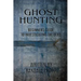 Ghost Hunting: A Beginners Guide to Investigating the Dead.
