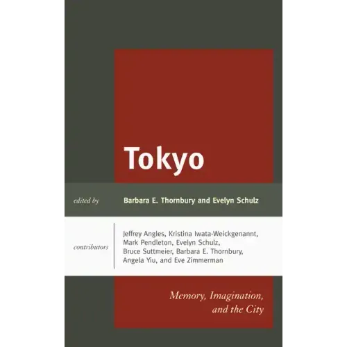 Tokyo: Memory, Imagination, and the City