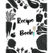 Recipe Book: Fill in your own recipes