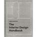 The Interior Design Handbook: Furnish, Decorate, and Style Your Space