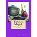 Timeless Magick - The Basic Book Of Spells