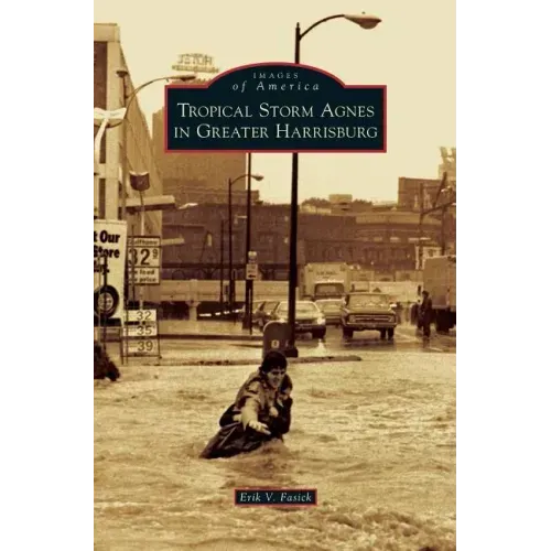 Tropical Storm Agnes in Greater Harrisburg