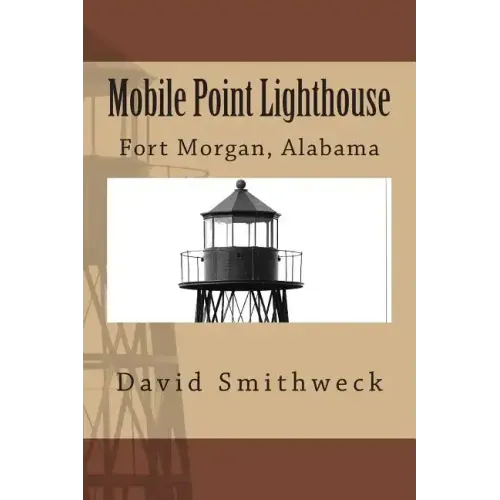Mobile Point Lighthouse: Fort Morgan, Alabama