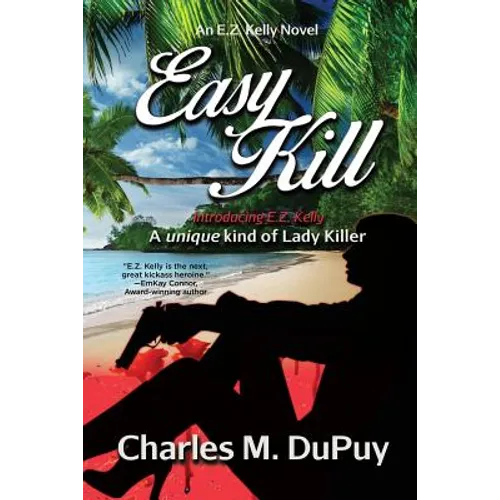 Easy Kill: An E.Z. Kelly Novel