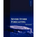 Severe Storm Forecasting, 1st Ed.