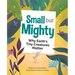 Small But Mighty: Why Earth's Tiny Creatures Matter