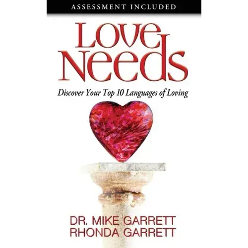 Love Needs: Discover Your Top 10 Languages of Loving