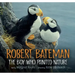 Robert Bateman: The Boy Who Painted Nature
