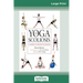 Yoga and Scoliosis: A Journey to Health and Healing (16pt Large Print Edition)