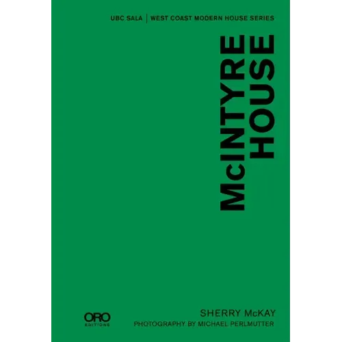 McIntyre House: Ubc Sala - West Coast Modern Series