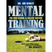 Mental Training for High School, and College Golfers: A Complete Mental Training Course for Serious Golfers