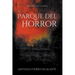 El Parque del Horror: Misterio en Español