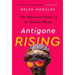 Antigone Rising: The Subversive Power of the Ancient Myths