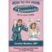How to Go from Soul Mates to Roommates in 10 Easy Steps: (A Humorous Tongue-In-Cheek Guide to a Happy Marriage)
