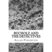 Bucholz and the Detectives: (Allan Pinkerton Mystery classic Collection)