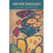 Never Enough