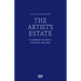 The Artist's Estate: A Handbook for Artists, Executors, and Heirs