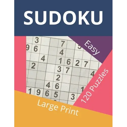 Sudoku Easy: Large Print Sudoku Book - 153 Pages and 120 Puzzles with Solutions