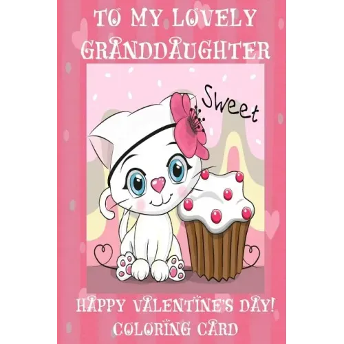 To My Lovely Granddaughter: Happy Valentine's Day! Coloring Card
