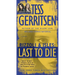 Last to Die (with bonus short story John Doe): A Rizzoli & Isles Novel