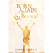 Born Again and Beyond