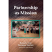 Partnership as Mission: Essays in Memory of Ellie Johnson