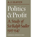 Politics and Profit: A Study of Sir Ralph Sadler 1507 1547
