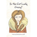 Is the Cat Lady Crazy?