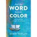 And the Word Became Color: Exploring the Bible with Paper, Pen, and Paint